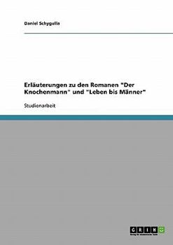 Paperback Erläuterungen zu den Romanen "Der Knochenmann" und "Leben bis Männer" [German] Book
