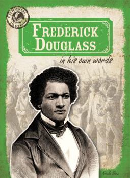 Frederick Douglass in His Own Words - Book  of the Eyewitness to History