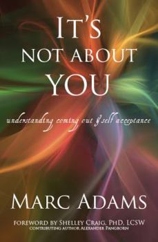 Paperback It's Not About You: Understanding Coming Out & Self-Acceptance Book