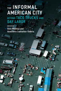 Paperback The Informal American City: Beyond Taco Trucks and Day Labor Book