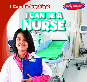 Library Binding I Can Be a Nurse Book