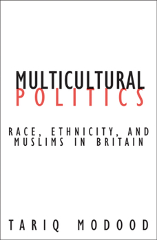 Paperback Multicultural Politics: Racism, Ethnicity, and Muslims in Britain Book