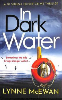 In Dark Water: A compulsive Scottish detective novel - Book #1 of the Detective Shona Oliver