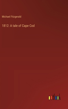 Hardcover 1812: A tale of Cape Cod Book