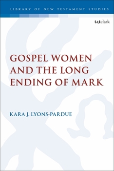 Paperback Gospel Women and the Long Ending of Mark Book