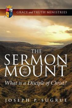 Paperback The Sermon on the Mount: What Is a Disciple of Christ? Book