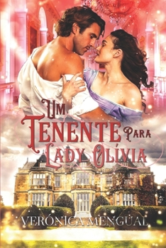 Um tenente para lady Olívia: Bravos soldados III (Série bravos soldados)