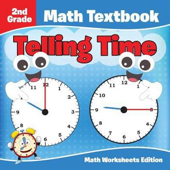 Paperback 2nd Grade Math Textbook: Telling Time Math Worksheets Edition Book