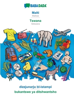 Paperback BABADADA, Malti - Tswana, dizzjunarju bl-istampi - bukantswe ya ditshwantsho: Maltese - Setswana, visual dictionary [Maltese] Book