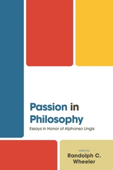 Hardcover Passion in Philosophy: Essays in Honor of Alphonso Lingis Book