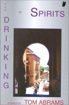 Hardcover The Drinking of Spirits: Stories Book