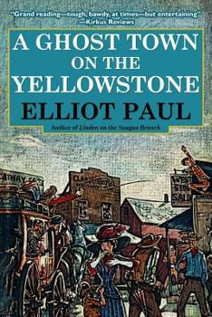 Paperback A Ghost Town on the Yellowstone Book