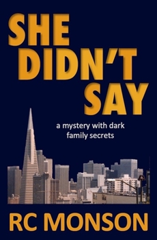 Paperback She Didn't Say: A Mystery with Dark Family Secrets Book
