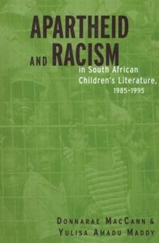 Paperback Apartheid and Racism in South African Children's Literature 1985-1995 Book