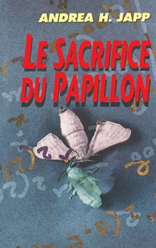 Le Sacrifice du papillon - Book #2 of the Le cycle des Gloria