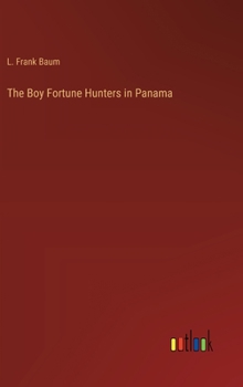 Hardcover The Boy Fortune Hunters in Panama Book