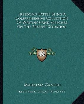 Paperback Freedom's Battle Being A Comprehensive Collection Of Writings And Speeches On The Present Situation Book