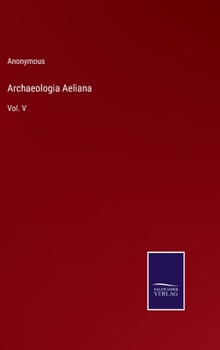 Hardcover Archaeologia Aeliana: Vol. V Book