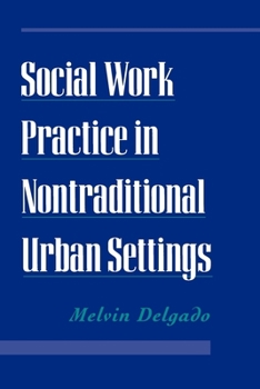 Paperback Social Work Practice in Nontraditional Urban Settings Book