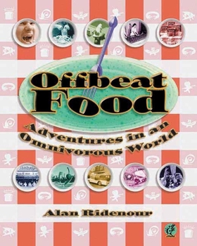 Paperback Offbeat Food: Adventures in an Omnivorous World Book