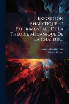 Paperback Exposition Analytique Et Expérimentale De La Théorie Mécanique De La Chaleur... [French] Book