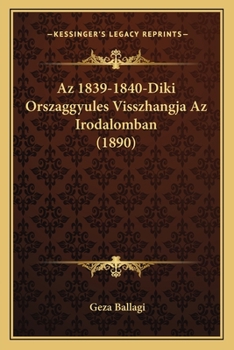 Az 1839-1840-Diki Orszaggyules Visszhangja Az Irodalomban (1890)