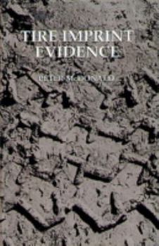 Tire Imprint Evidence - Book  of the Practical Aspects of Criminal and Forensic Investigations