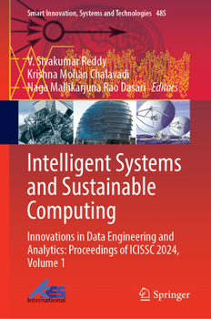 Hardcover Intelligent Systems and Sustainable Computing: Innovations in Data Engineering and Analytics: Proceedings of Icissc 2024, Volume 1 Book