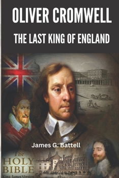 Paperback Oliver Cromwell The Last King of England Book