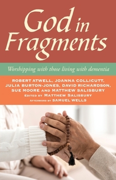 Paperback God in Fragments: Worshipping with Those Living with Dementia Book
