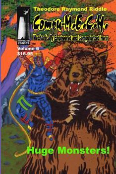 Paperback Compu-M.E.C.H. Mechanically Engineered and Computerized Hero Volume 6: Huge Monsters! Book