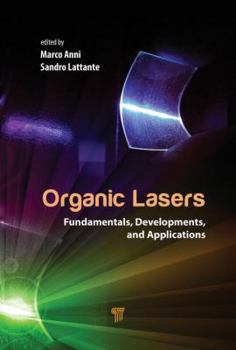 Hardcover Organic Lasers: Fundamentals, Developments, and Applications Book