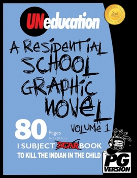 Paperback UNeducation, Vol 1: A Residential School Graphic Novel (PG) Book