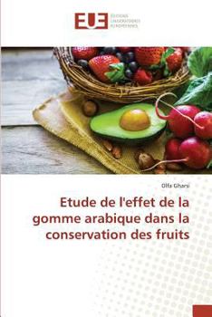 Paperback Etude de l'effet de la gomme arabique dans la conservation des fruits [French] Book