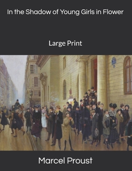 In the Shadow of Young Girls in Flower: Large Print