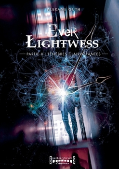 Paperback Ever Lightwess - Partie 2: Ténèbres clairvoyantes [French] Book