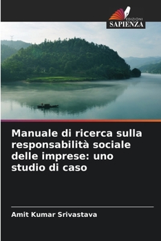 Paperback Manuale di ricerca sulla responsabilità sociale delle imprese: uno studio di caso [Italian] Book