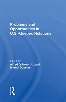 Hardcover Problems and Opportunities in U.S.Quebec Relations Book