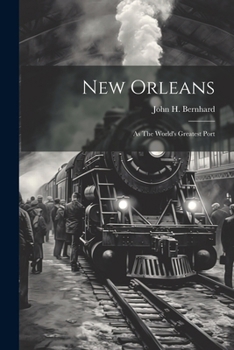 Paperback New Orleans: As The World's Greatest Port Book