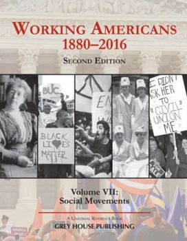 Hardcover Working Americans, 1880-2016 - Vol. 7: Social Movements, Second Edition: Print Purchase Includes Free Online Access Book