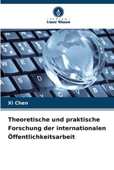 Paperback Theoretische und praktische Forschung der internationalen Öffentlichkeitsarbeit [German] Book