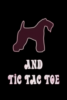 And Tic Tac Toe: Dog Owners And Tic Tae Toe Board Game Enthusiasts Book 6"x9" 100 pages Notebook