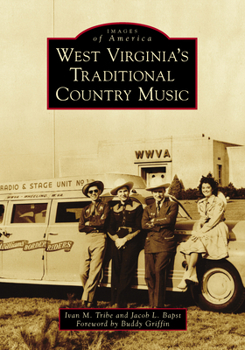 West Virginia's Traditional Country Music - Book  of the Images of America: West Virginia