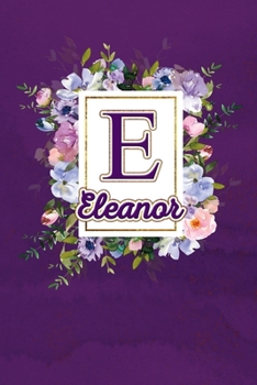 E - Eleanor: Monogram initial E for Eleanor notebook / Journal: Personalized Name Letter gifts for girls, women & men : School gifts for kids & ... 6x9 Classy Purple Gold Floral Mosaic Finish)