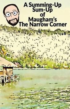 Paperback Summing-Up Sum-Up: Maugham's The Narrow Corner Book