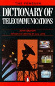 Paperback The Penguin Dictionary of Telecommunications (Penguin reference) Book