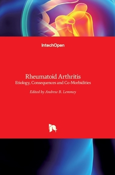 Hardcover Rheumatoid Arthritis: Etiology, Consequences and Co-Morbidities Book