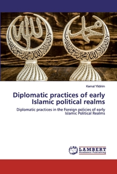 Paperback Diplomatic practices of early Islamic political realms Book
