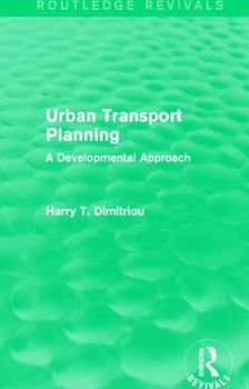 Paperback Urban Transport Planning (Routledge Revivals): A developmental approach Book