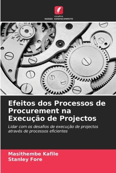 Paperback Efeitos dos Processos de Procurement na Execução de Projectos [Portuguese] Book